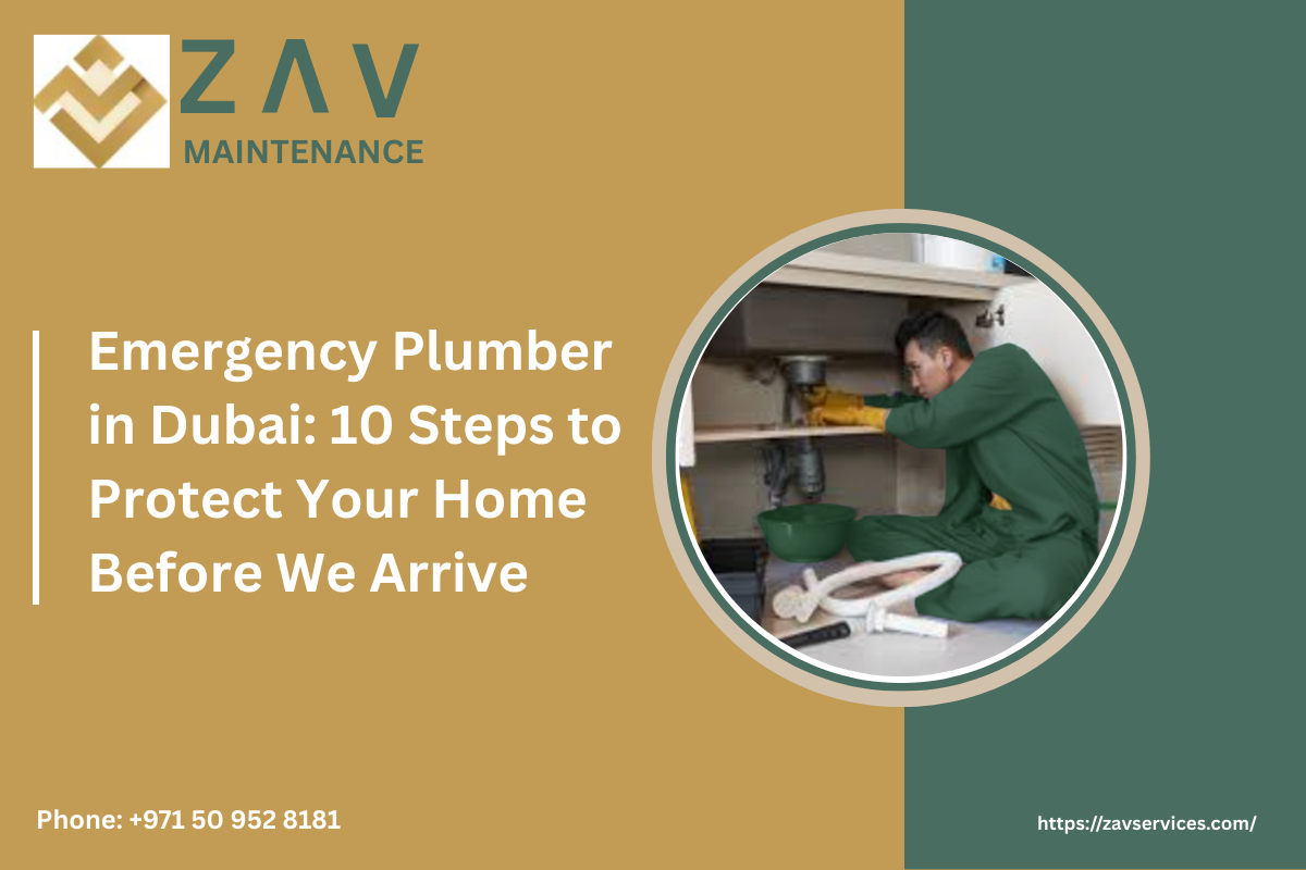 Emergency Plumber in Dubai: 10 Steps to Protect Your Home Before We Arrive