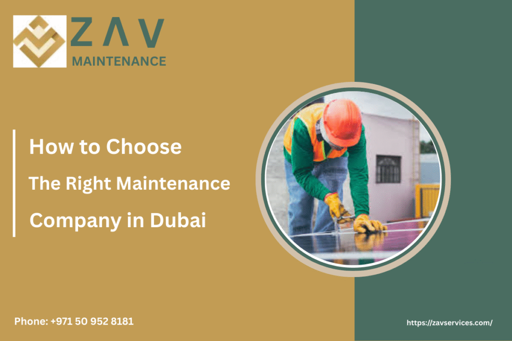 Maintenace Right How to Choose the Right Maintenance Company in Dubai